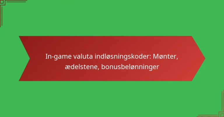 featured-image-in-game-valuta-indlosningskoder-monter-aedelstene-bonusbelonninger